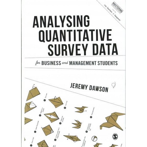 Mastering Business Research Methods: Analysing Quantitative Survey Data for Business and Management Students (Hardcover)