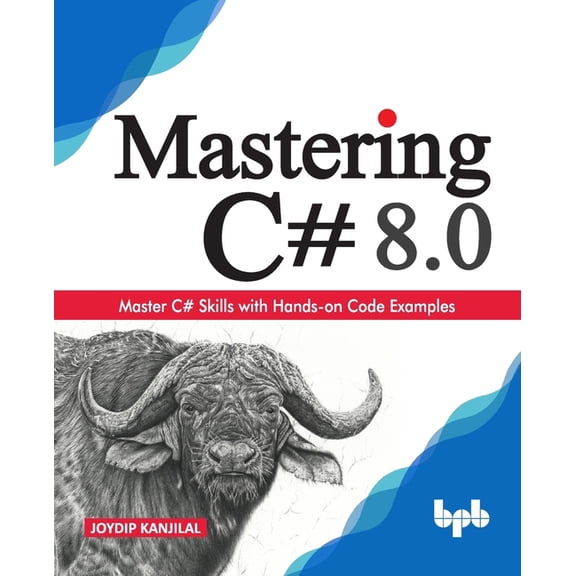 Mastering C 8.0: Master C Skills with Hands-on Code Examples English Edition Paperback 9388511603 9789388511605 Joydip Kanjilal