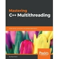 thumbnail image 1 of Mastering C++ Multithreading: Write robust, concurrent, and parallel applications, (Paperback), 1 of 1