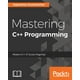 Mastering C++ Programming : Modern C++ 17 at your fingertips (Paperback ...