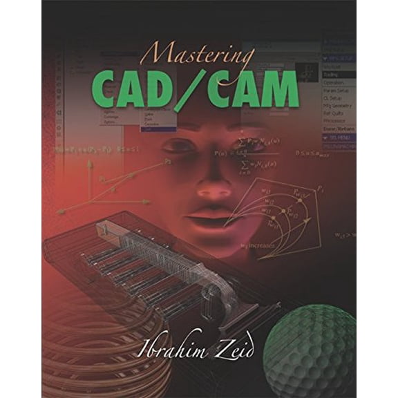 Pre-Owned Mastering CAD/CAM (Engineering Series) (Hardcover) 0072868457 9780072868456