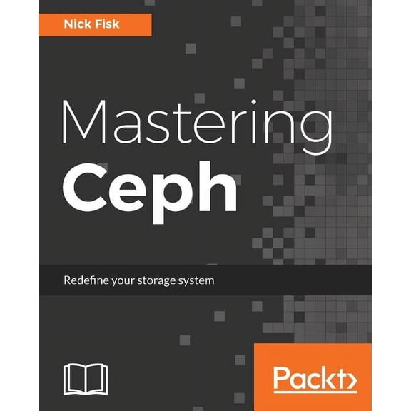 Mastering Ceph: Redefine your storage system, (Paperback)