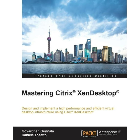 Mastering Citrix XenDesktop (Paperback)