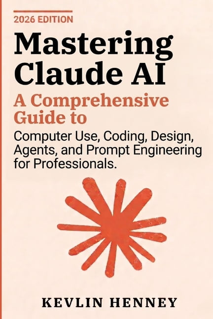Mastering Claude AI: A Comprehensive Guide to Computer Use, Coding ...