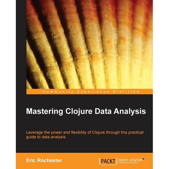 Mastering Clojure Data Analysis (Paperback)