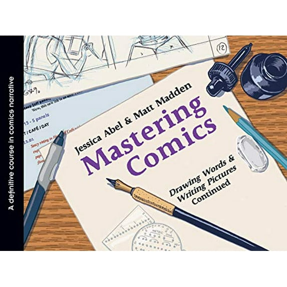 Pre-Owned Mastering Comics: Drawing Words & Writing Pictures Continued: A Definitive Course in Comics Narrative (Paperback) 1596436174 9781596436176