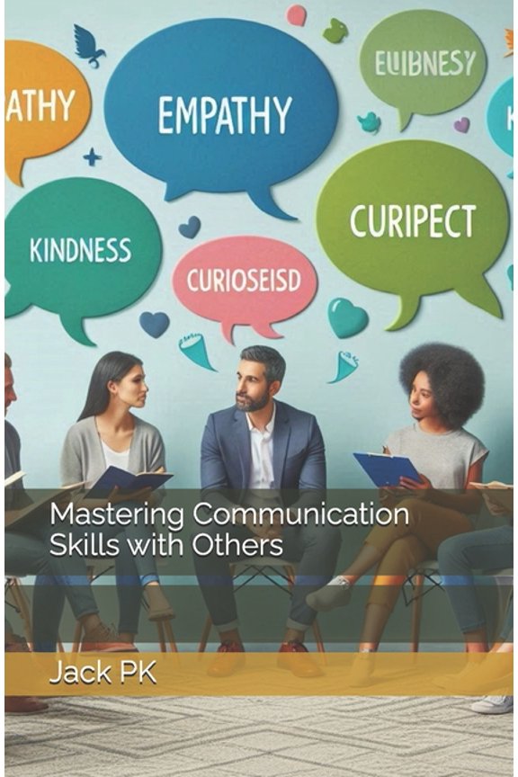 Mastering Communication Skills with Others, (Paperback)