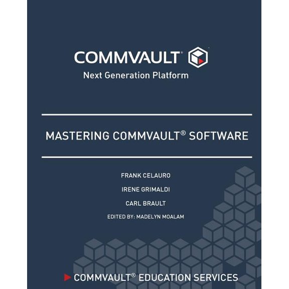 Mastering Commvault Software (Paperback) by Madelyn Moalam, Carl Brault, Irene Grimaldi