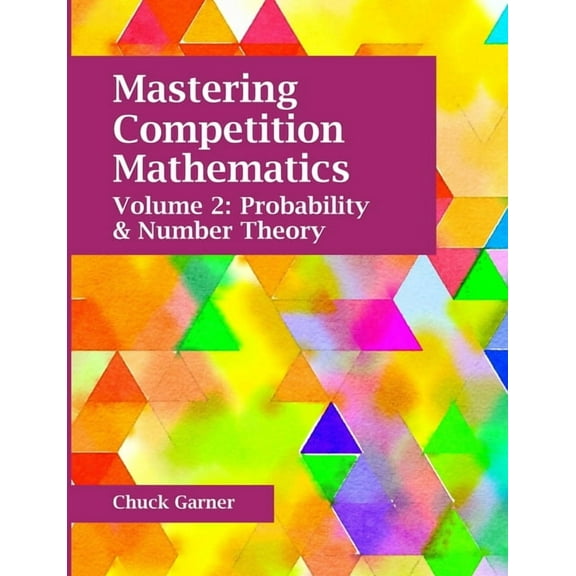 Mastering Competition Mathematics Volume 2: Probability and Number theory, (Paperback)