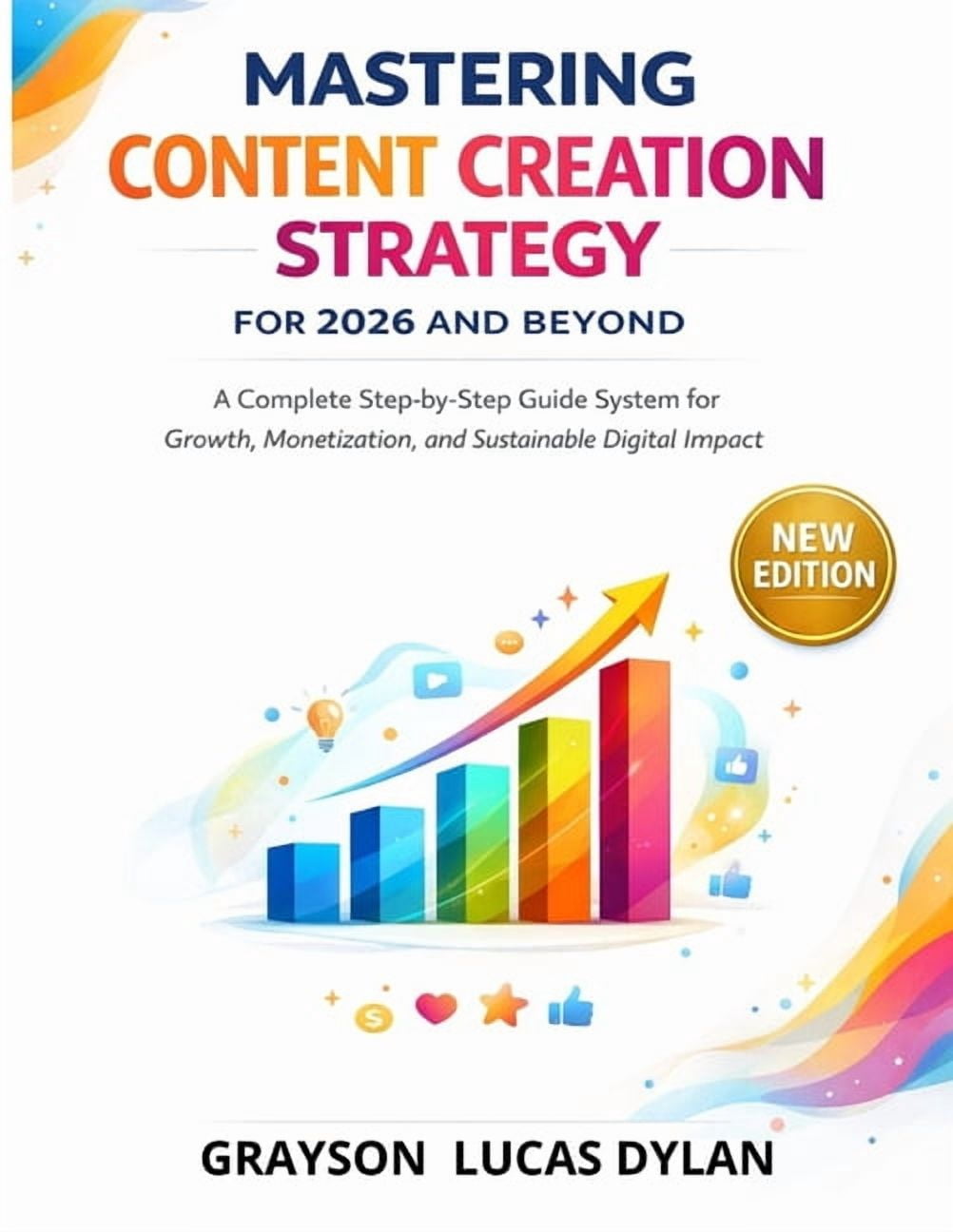 Mastering Content Creation Strategy for 2026 and Beyond: A Complete ...