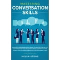 thumbnail image 1 of Mastering Conversation Skills: Goodbye Awkwardness. Learn to Master the Art of Conversation and Become A Great Communica, (Hardcover), 1 of 1
