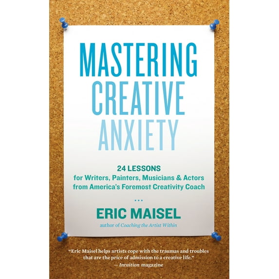 Pre-Owned Mastering Creative Anxiety: 24 Lessons for Writers, Painters, Musicians & Actors from America's Foremost Creativity Coach (Paperback) 157731932X 9781577319320