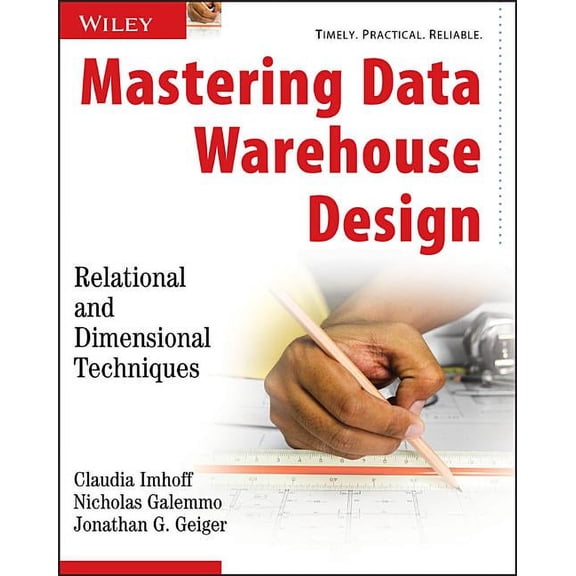 Mastering Data Warehouse Design: Relational and Dimensional Techniques, (Paperback)