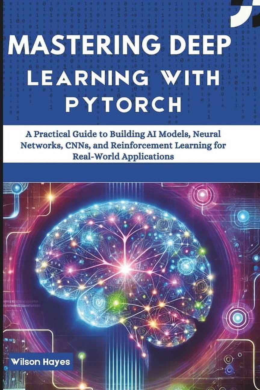 Mastering Deep Learning with PyTorch - Walmart.com