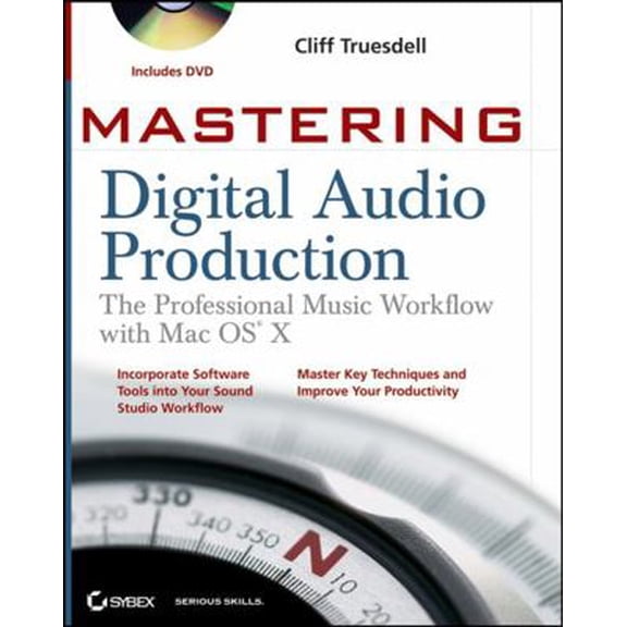 Pre-Owned Mastering Digital Audio Production: The Professional Music Workflow with Mac OS X (Paperback) 0470102594 9780470102596