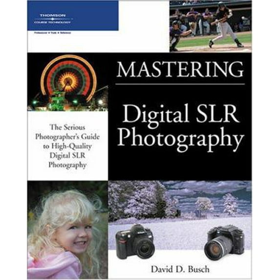 Pre-Owned Mastering Digital SLR Photography (Paperback) 1592006051 9781592006052