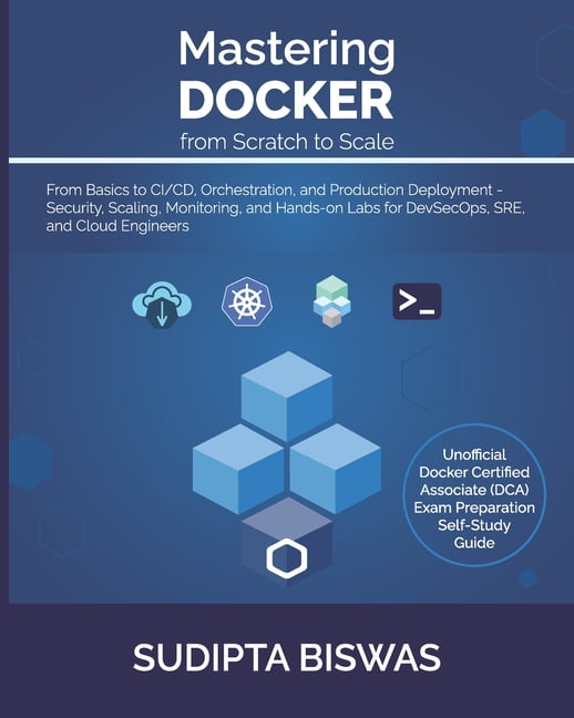 Mastering Docker from Scratch to Scale: From Basics to CI/CD ...