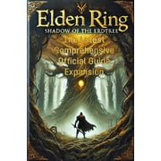 Mastering Elden Ring Shadow of the Erdtree The Latest Comprehensive Official Guide Expansion, Paperback