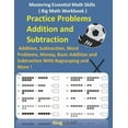 thumbnail image 1 of Mastering Essential Math Skills ( Big Math Workbook ) - Practice Problems Addition and Subtraction: Addition, Subtractio, (Paperback), 1 of 1
