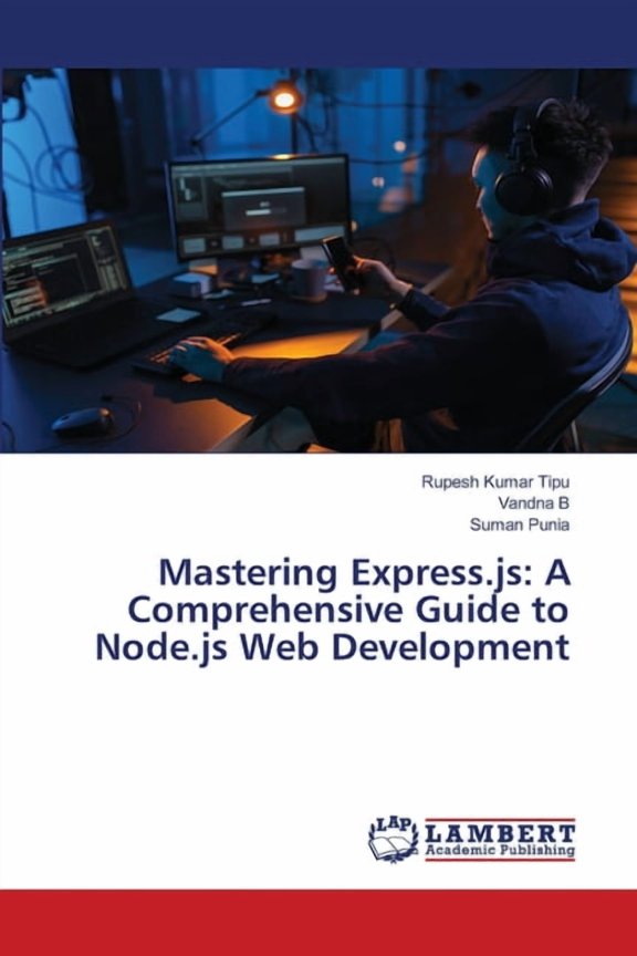 Mastering Express.js: A Comprehensive Guide to Node.js Web Development, (Paperback)