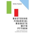 thumbnail image 1 of Mastering Financial Markets with Python: New Horizons in Technical Analysis, (Paperback), 1 of 1