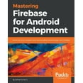 thumbnail image 1 of Mastering Firebase for Android Development, (Paperback), 1 of 1