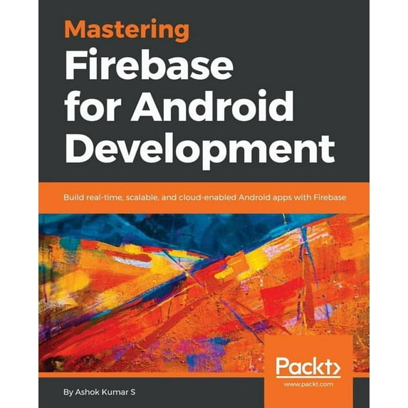 Mastering Firebase for Android Development, (Paperback)