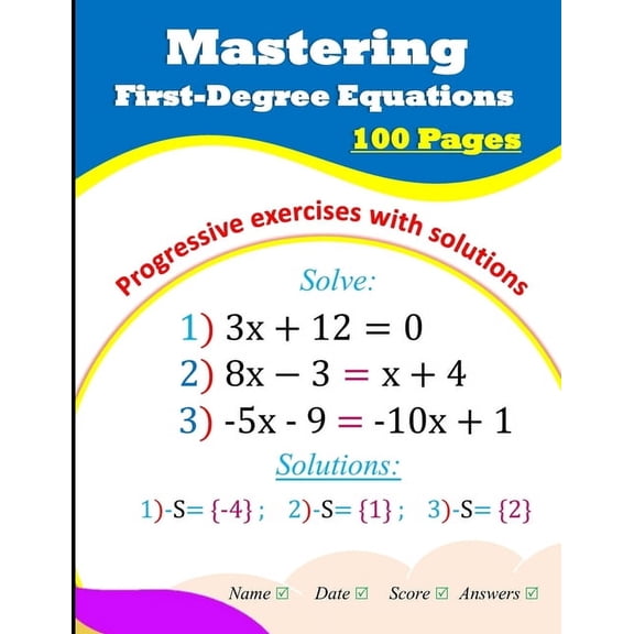 Mastering First-Degree Equations: Progressive exercises with solutions, (Paperback)