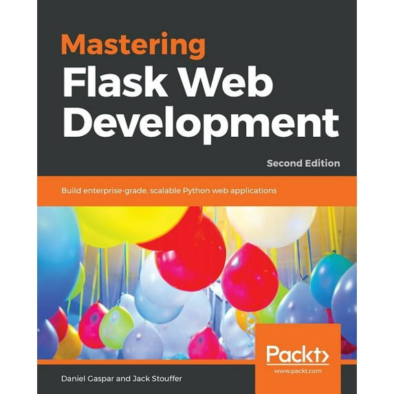 Mastering Flask Web Development - Second Edition, (Paperback)