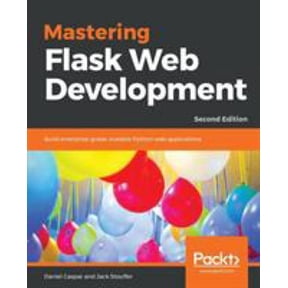 Pre-Owned Mastering Flask Web Development - Second Edition (Paperback) 1788995406 9781788995405
