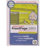 Mastering FrontPage 2003 Tutorial Software (a great way to learn the basics before you upgrade to the current versions)
