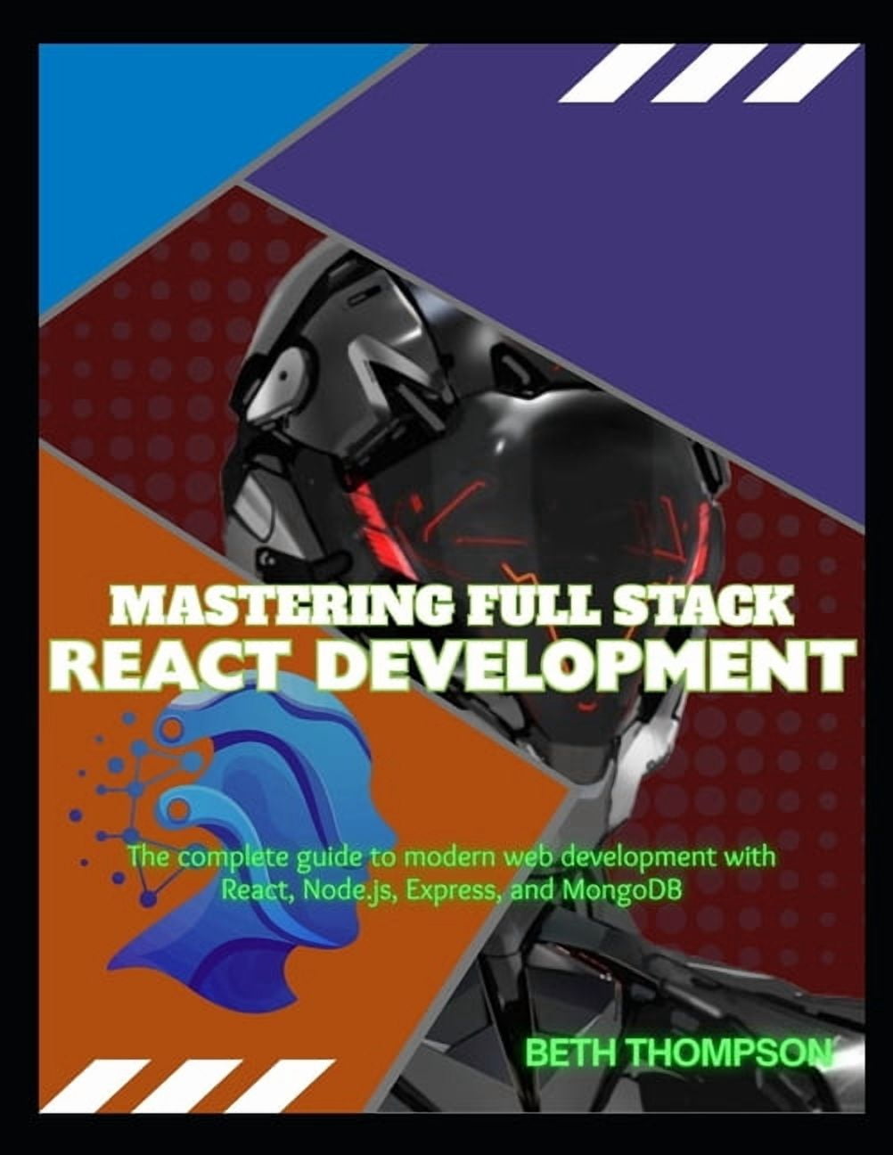 Mastering Full Stack React Development: The Complete Guide to Modern ...
