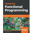 thumbnail image 1 of Mastering Functional Programming, (Paperback), 1 of 1