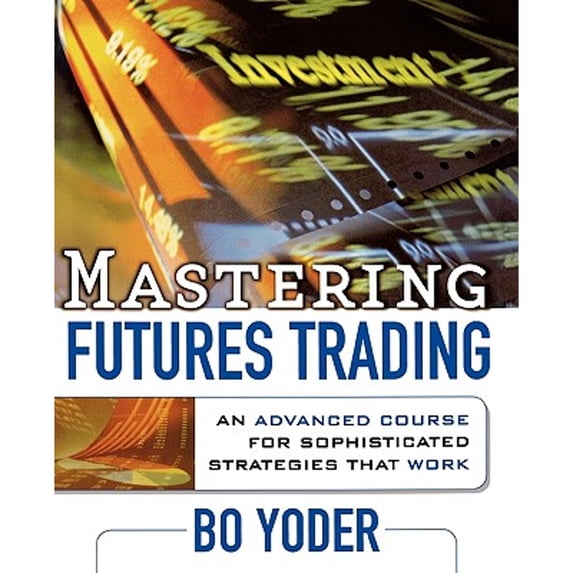 Mastering Futures Trading (Paperback)