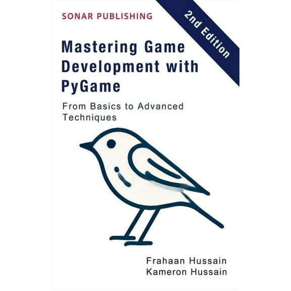 Mastering Game Development with PyGame: From Basics to Advanced Techniques, (Paperback)