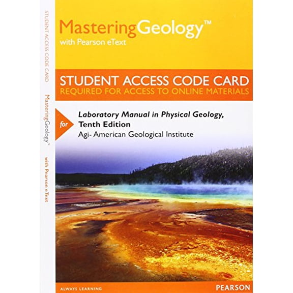 Mastering Geology with Pearson eText -- Standalone Access Card -- for Laboratory Manual in Physical Geology (10th Edition)