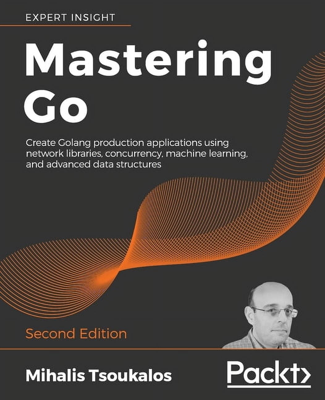 Mastering Go - Second Edition: Create Golang production applications ...