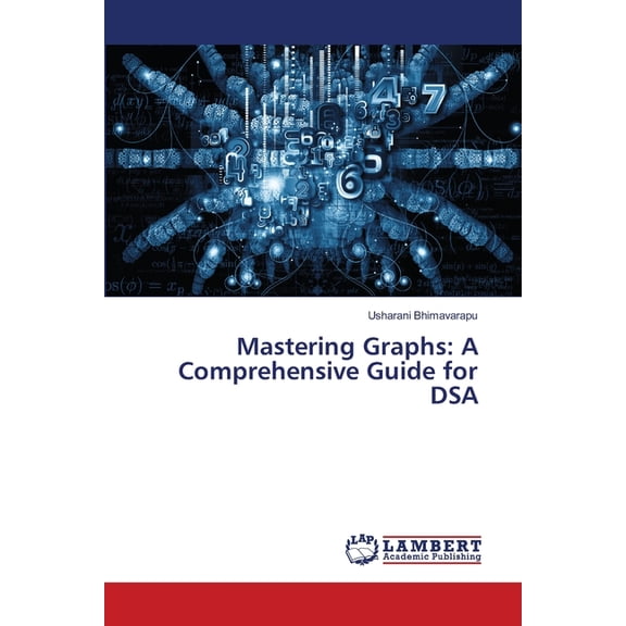 Mastering Graphs: A Comprehensive Guide for DSA, (Paperback)