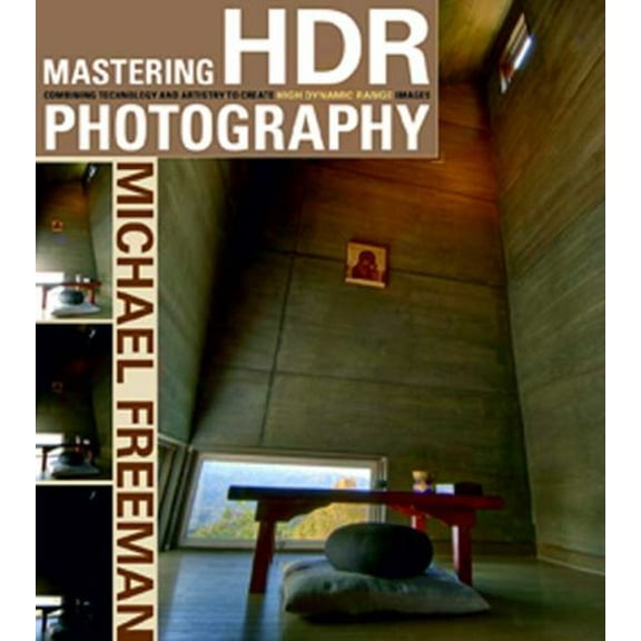 Pre-Owned Mastering HDR Photography: Combining Technology and Artistry to Create High Dynamic Range Images (Paperback) 0817499997 9780817499990