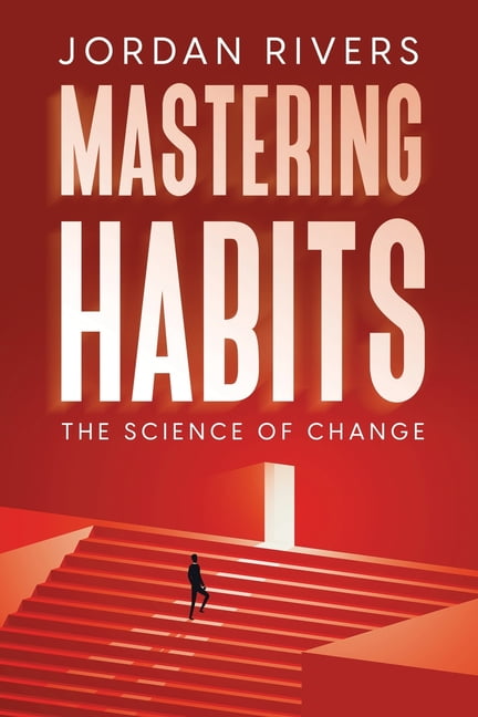 Mastering Habits: The Science of Change, (Paperback) - Walmart.com