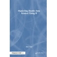 thumbnail image 1 of Mastering Health Data Science Using R, (Hardcover), 1 of 1