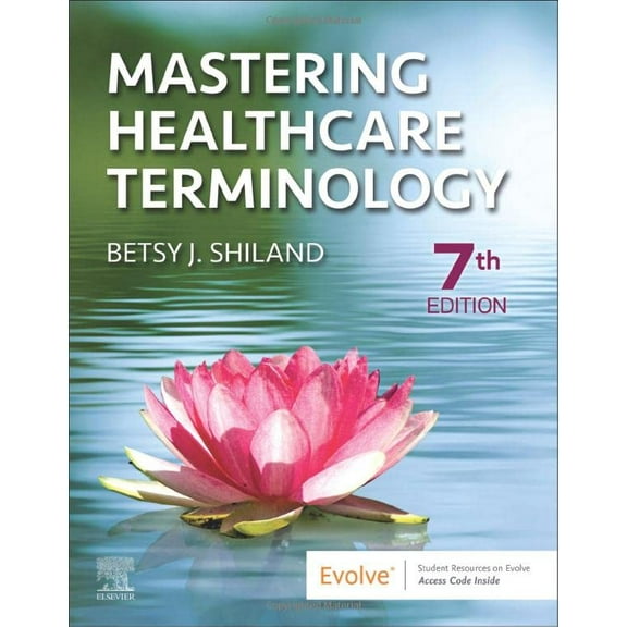 Pre-Owned Mastering Healthcare Terminology [Paperback] Shiland MS RHIA CCS CHDA CPC CPB CPPM, Betsy J.