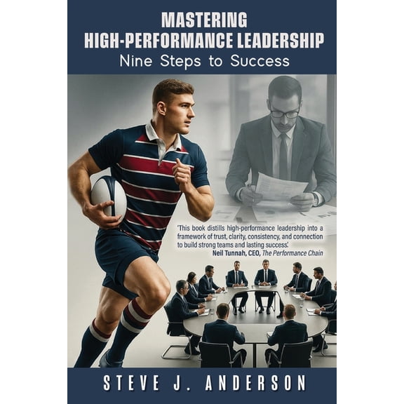 Mastering High-Performance Leadership: Nine Steps to Success., (Paperback)
