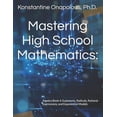 thumbnail image 1 of Mastering High School Mathematics Mastering High School Mathematics: Algebra Book 4: Exponents, Radicals, Rational Expressions, and Exponential Models, Book 4, (Paperback), 1 of 1
