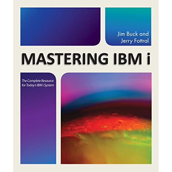 Pre-Owned Mastering IBM i: The Complete Resource for Today's IBM i System
