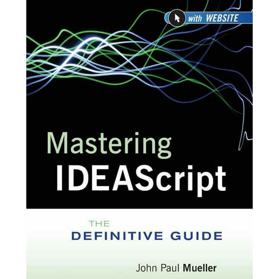Mastering Ideascript, with Website: The Definitive Guide (Paperback)