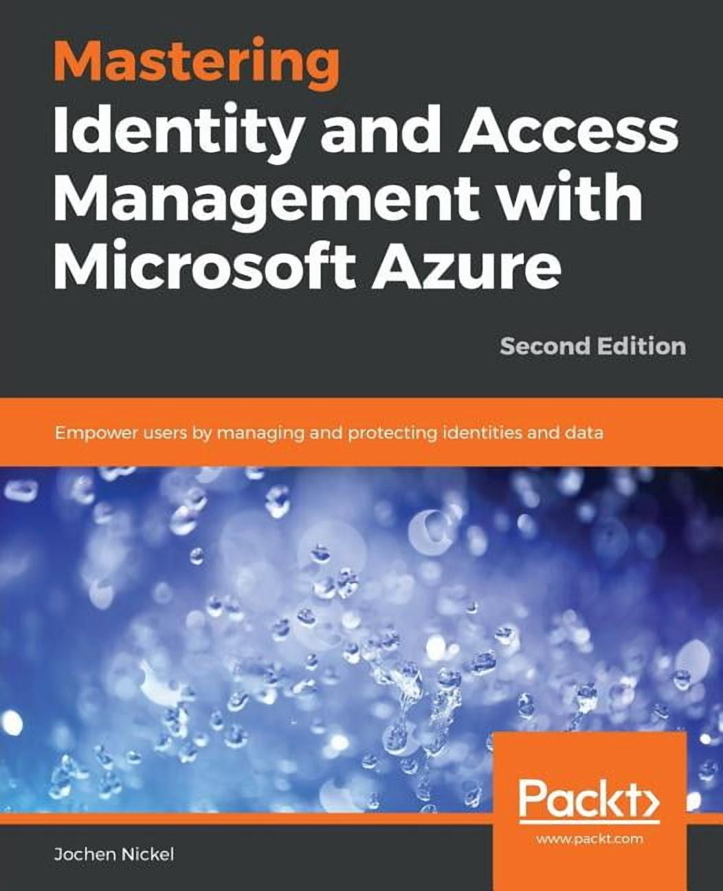 Mastering Identity and Access Management with Microsoft Azure - Second ...