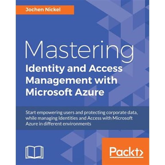 Pre-Owned Mastering Identity and Access Management with Microsoft Azure, (Paperback)