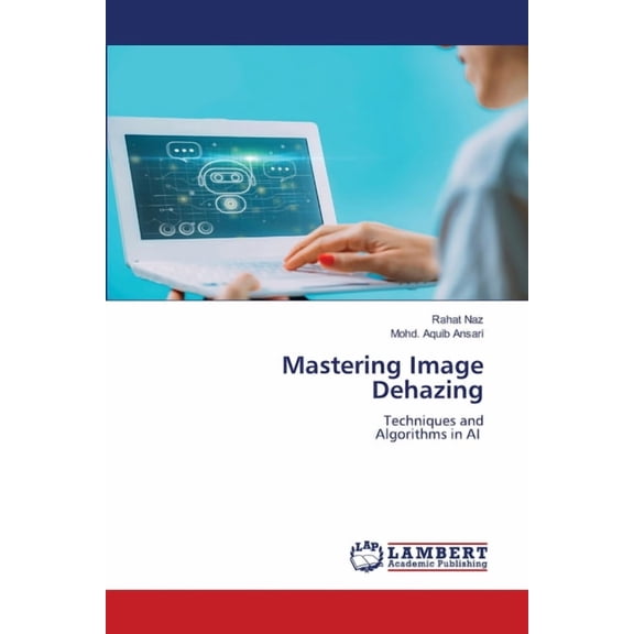 Mastering Image Dehazing, (Paperback)