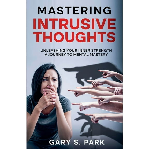 Mastering Intrusive Thoughts, (Paperback)